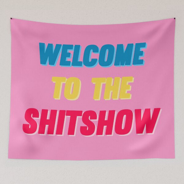 Item preview, Welcome to the Shitshow - Pink designed and sold by synthesizer.
