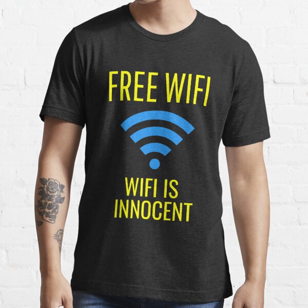 Free WiFi, WiFi Innocent!" Essential T-Shirt for Sale by | Redbubble