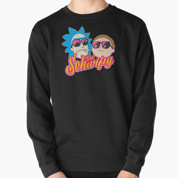 Rick And Morty : Get Schwifty Pullover Sweatshirt