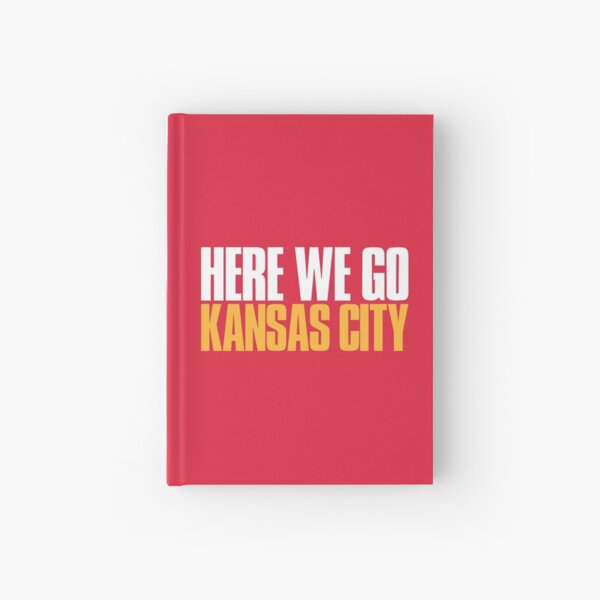 Here we go Kansas City Sports Fan Hardcover Journal