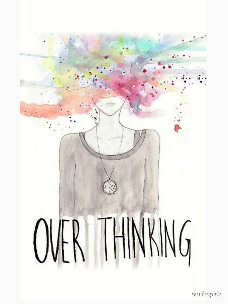 "Overthinking Art Design" Tshirt for Sale by swiftspick Redbubble