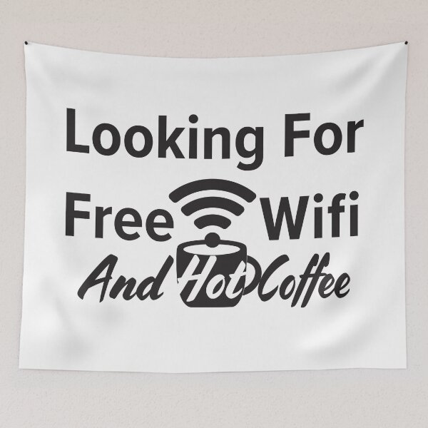 Item preview, Looking for free Wifi and hot coffee designed and sold by sigdesign.