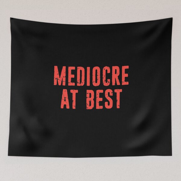 Item preview, Mediocre at Best Average Funny Sarcastic designed and sold by funnytshirtemp.