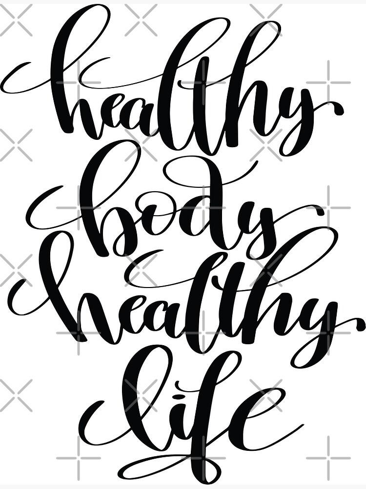 healthy-body-healthy-life-inspirational-quotes-poster-by-projectx23