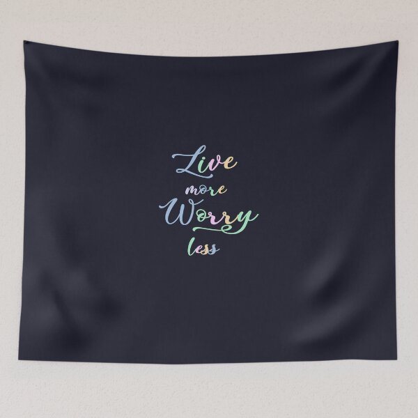 Item preview, Live more Worry less  designed and sold by TheaDesign.