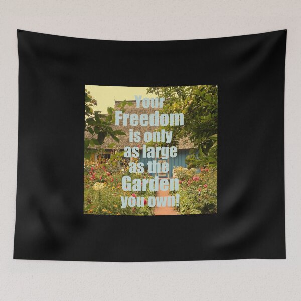 Item preview, Your freedom is only as large as the garden you own . Hitoshi Iwaaki quote designed and sold by azule1.