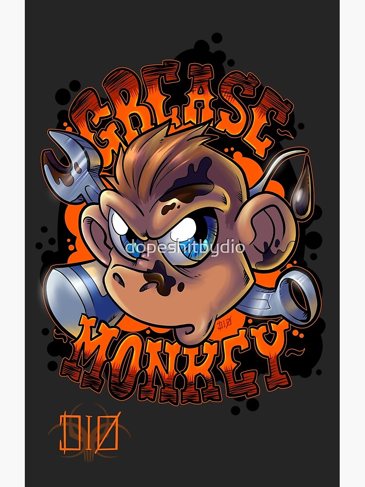 "Grease Monkey" Art Print by dopeshitbydio Redbubble