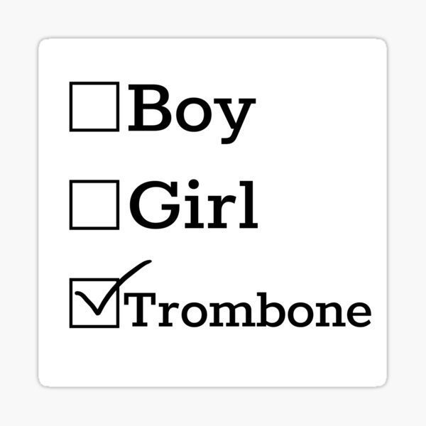 "Gender is Trombone" Sticker by riotrainbows Redbubble