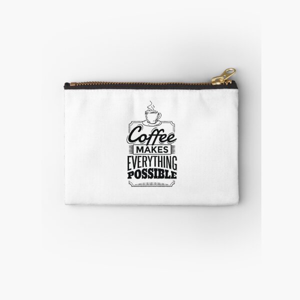 Item preview, Coffee Makes Everything Possible designed and sold by Cozmick.