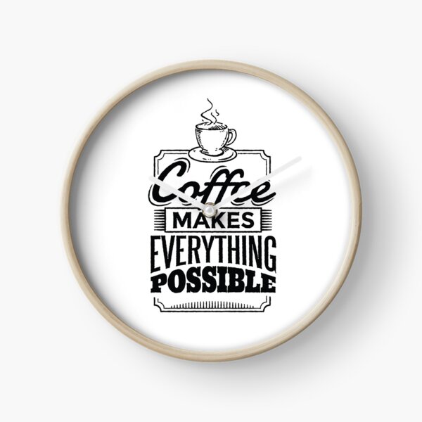 Item preview, Coffee Makes Everything Possible designed and sold by Cozmick.
