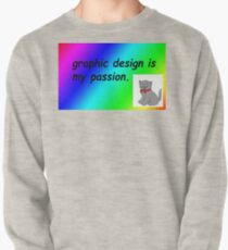 Grafikdesign ist meine Leidenschaft Regenbogen Comic Sans Sweatshirt