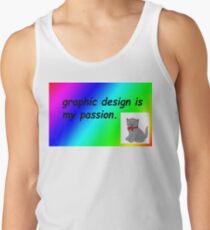 Graphic design is my passion rainbow comic sans Men's Tank Top