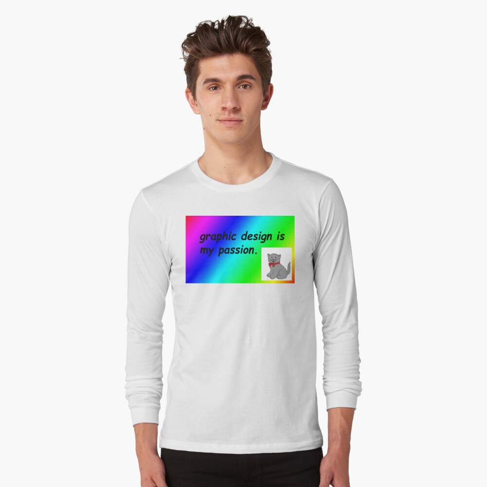 Graphic Design Is My Passion Rainbow Comic Sans T Shirt By Triinamariia Redbubble - gr is graphic design is my passion shirt roblox design