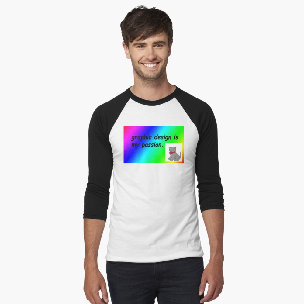 Graphic Design Is My Passion Rainbow Comic Sans T Shirt By Triinamariia Redbubble - gr is graphic design is my passion shirt roblox design