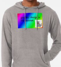 Graphic design is my passion rainbow comic sans Lightweight Hoodie