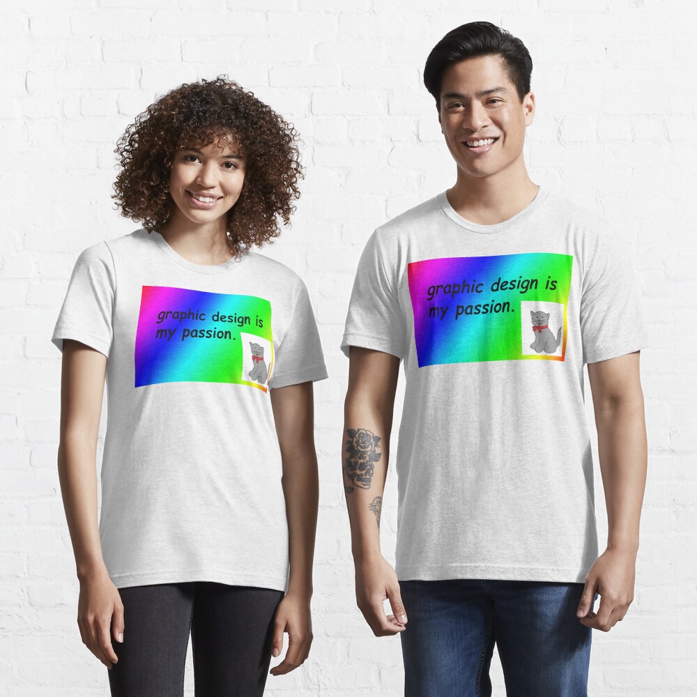 Graphic Design Is My Passion Rainbow Comic Sans T Shirt By Triinamariia Redbubble - gr is graphic design is my passion shirt roblox design