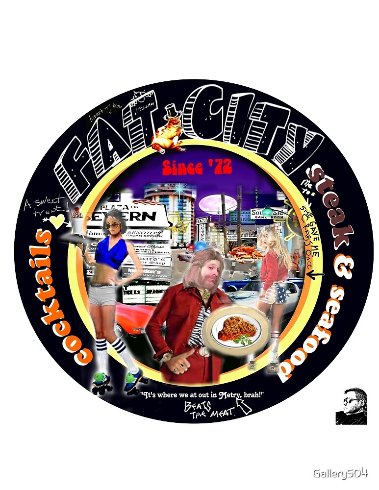 "Fat City" by Gallery504 Redbubble