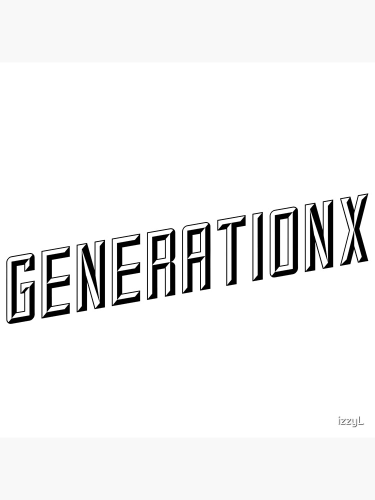 "Generation X Products" Canvas Print for Sale by izzyL Redbubble