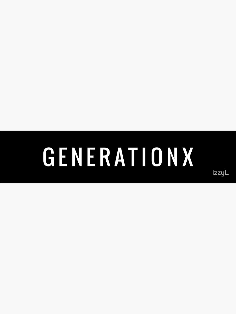 "Generation X Products" Sticker for Sale by izzyL Redbubble