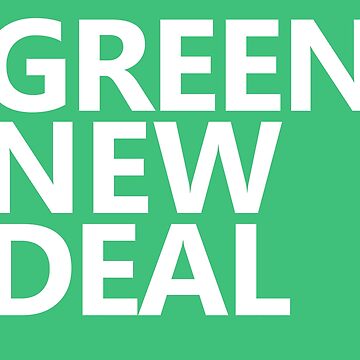 Artwork thumbnail, Green New Deal - White Text by willpate