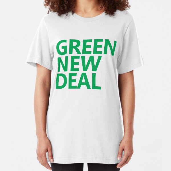 Green New Deal - Green Text Slim Fit T-Shirt