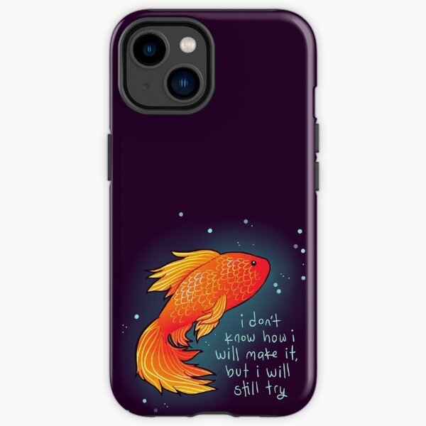 "I will still try" Goldfish iPhone Tough Case