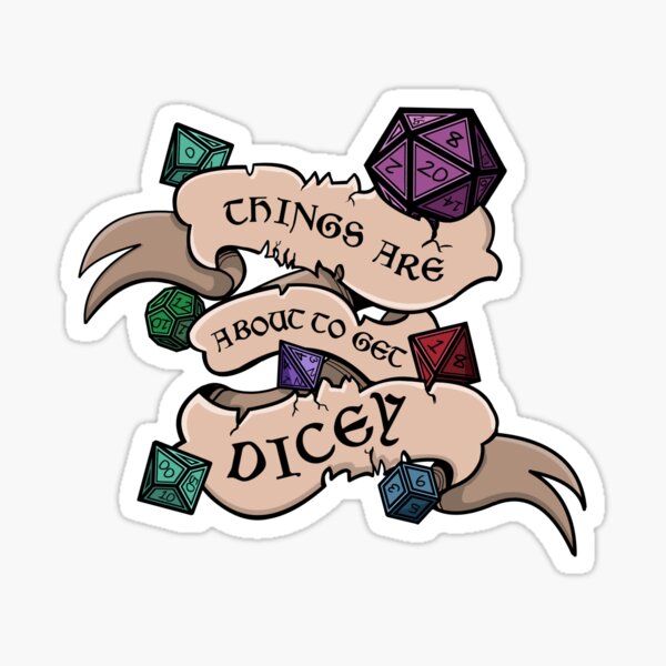Item preview, Things are about to get Dicey designed and sold by saintash.