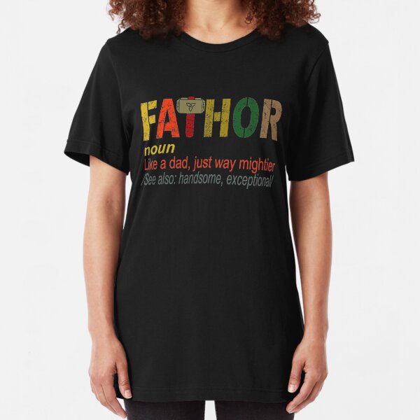fathor is noun Slim Fit T-Shirt