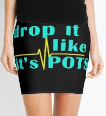 Drop It Like It's POTS Mini Skirt