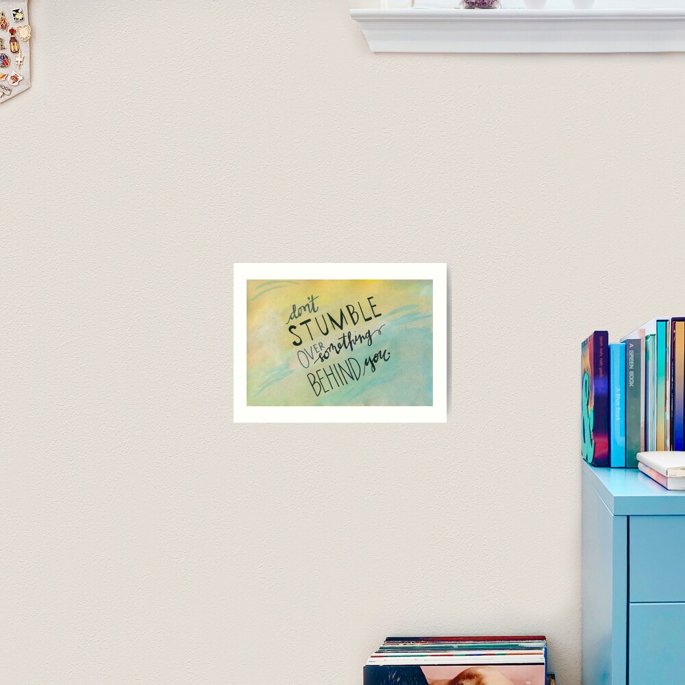 Don't Stumble Art Print