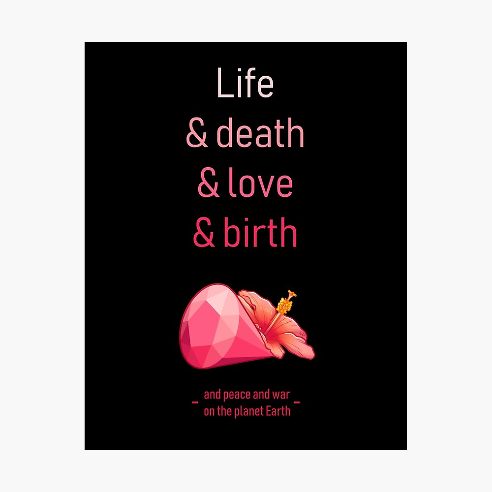 Life Death Love Birth Steven Universe Photographic Print By Chrysocolla113 Redbubble