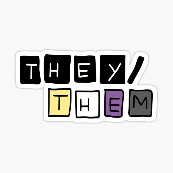 Item preview, Pronouns They/Them with Nonbinary Flag designed and sold by Luca Reid.