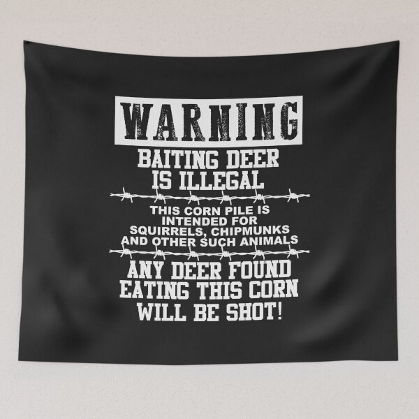 Item preview, Warning Baiting Deer is Illegal white designed and sold by hadleydesigns.