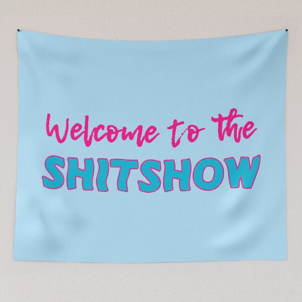 Item preview, Welcome to the Shitshow - Blue  designed and sold by synthesizer.
