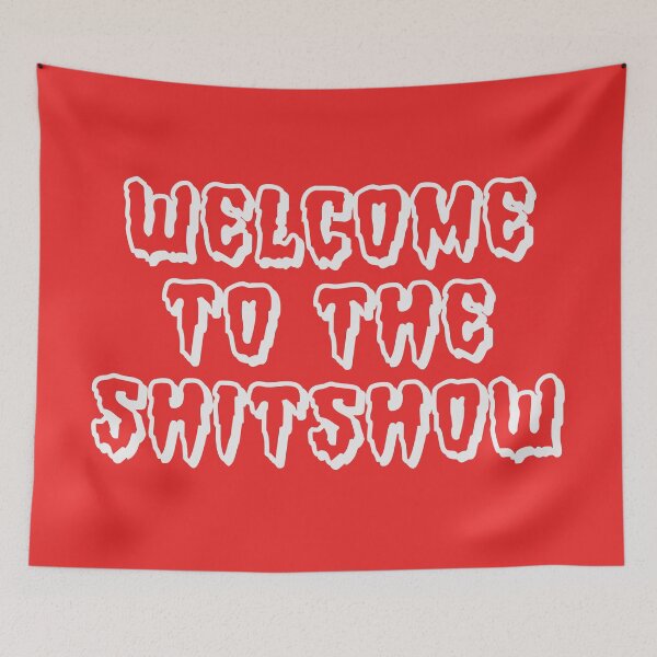 Item preview, Welcome to the Shitshow  designed and sold by synthesizer.