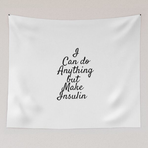 Item preview, I Can Do Anything But Make Insulin designed and sold by CatGirl101.
