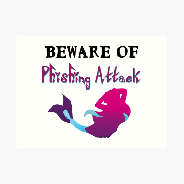 Beware of Phishing Attack Art Print