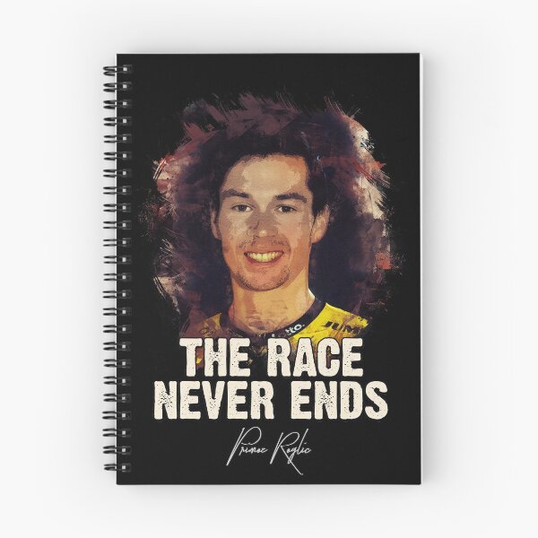 Item preview, The Race Never Ends - Primoz Roglic designed and sold by Naumovski.