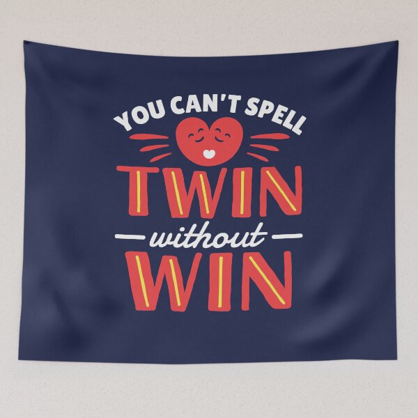 Item preview, You Can't Spell Twin Without Win designed and sold by jaygo.