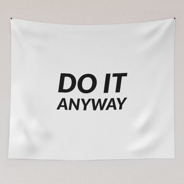 Item preview, DO IT ANYWAY designed and sold by Inspirationmotivation.