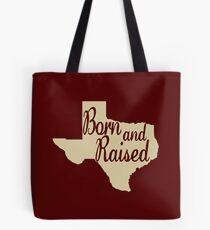 Born & Raised Texas Tote Bag