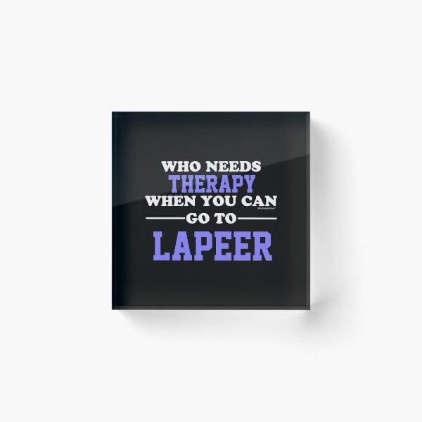 Item preview, Who Needs Therapy When You Can Go To Lapeer designed and sold by CoolApparelShop.