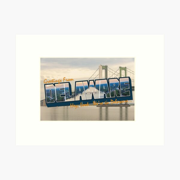 Hey Look, We're in Delaware Art Print
