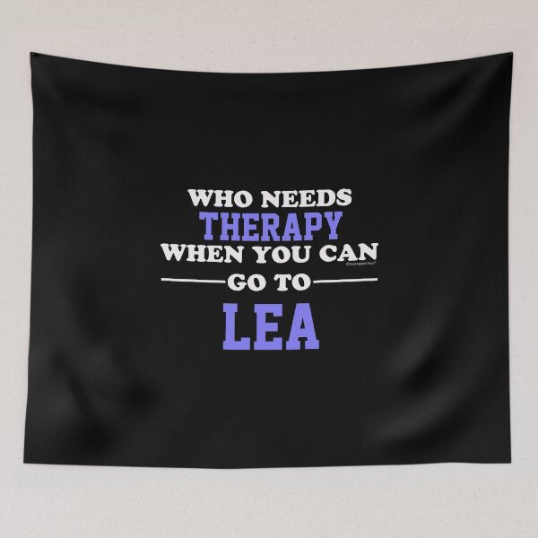Item preview, Who Needs Therapy When You Can Go To Lea designed and sold by CoolApparelShop.