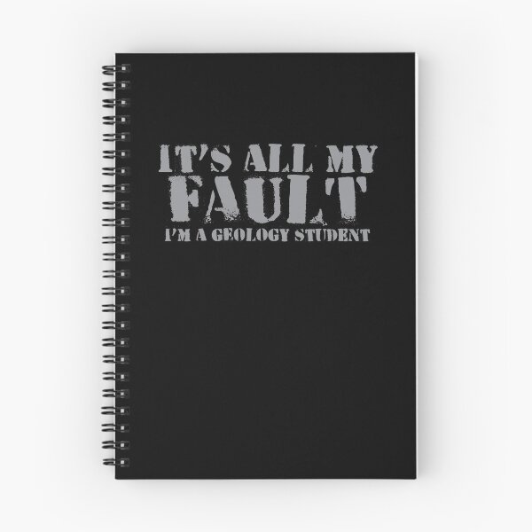 Item preview, It's all my FAULT I'm a Geology Student (pun) designed and sold by jazzydevil.