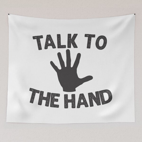 Item preview, Talk To The Hand v2 designed and sold by RicardoTito.