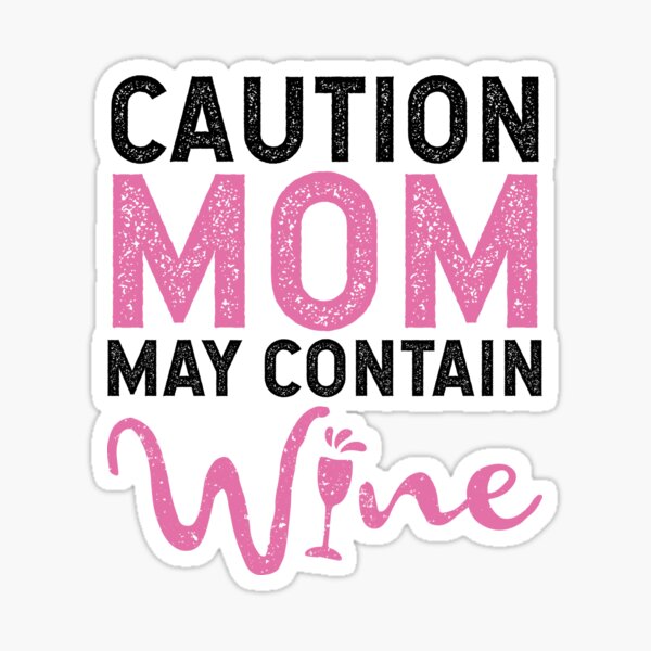 Artikel-Vorschau von Vorsicht Mama kann Wein enthalten, designt und verkauft von SilentEcho.