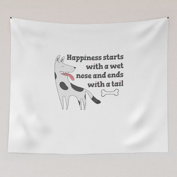 Item preview, Happiness Starts With A Wet Nose And Ends With A Tail  designed and sold by SilentEcho.