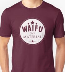Waifu Material Unisex T-Shirt