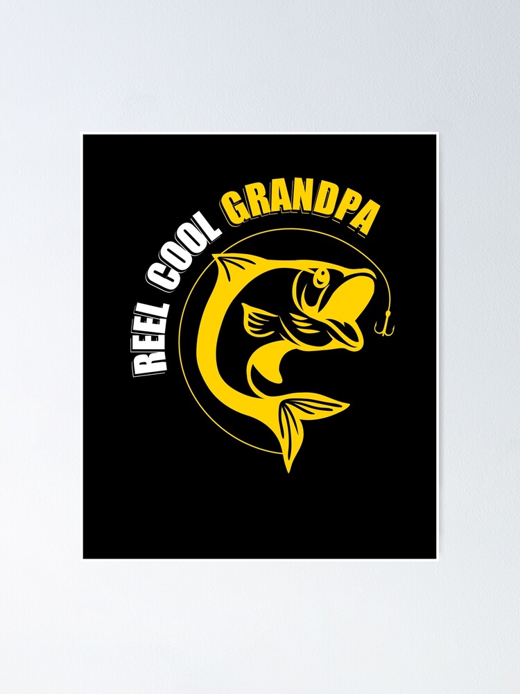 Download Reel Cool Papa Fishing Lovers Unisex T Shirt Father S Day Fishing Grandpa Shirt Gift For Grandpa Papa T Shirt Poster By Johnii1422 Redbubble